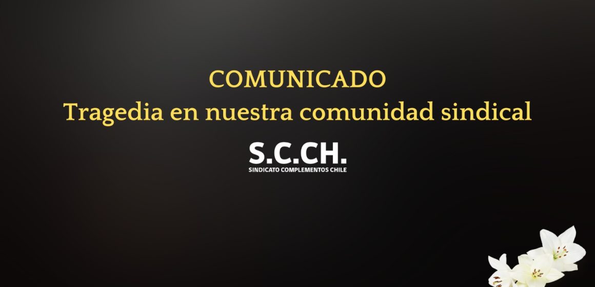 COMUNICADO: «Tragedia en nuestra comunidad sindical»